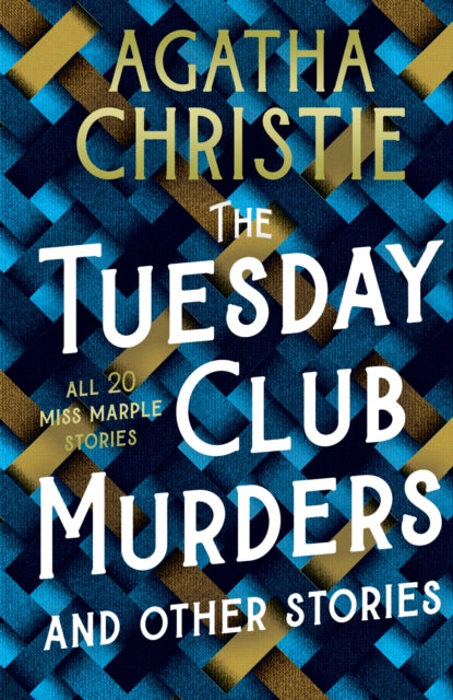 The Tuesday Club Murders : Miss Marple’s Thirteen Problems-9780008509354