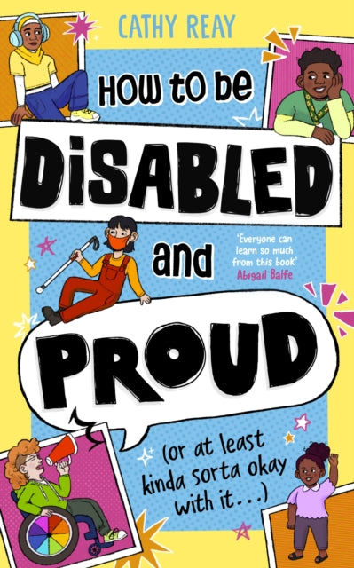 How To Be Disabled and Proud : (or at least kinda sorta okay with it...)-9780241676967