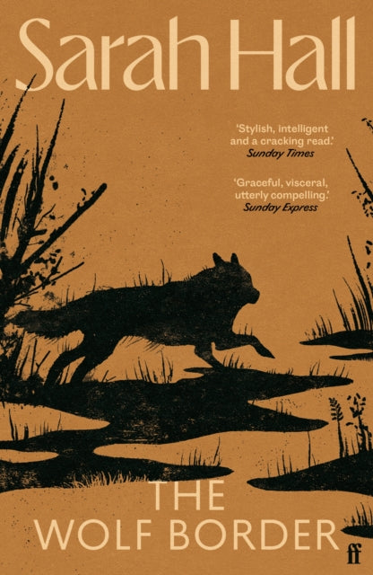 The Wolf Border : 'A writer of show-stopping genius.' Guardian-9780571258130