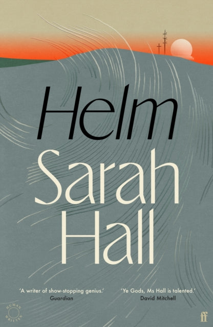 Helm : 'Incandescently good.' Sarah Perry-9780571383559