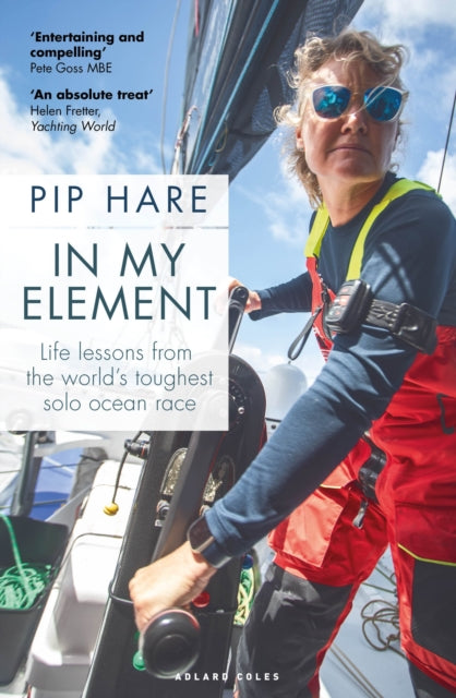 In My Element : Life lessons from the world's toughest solo ocean race-9781399420495