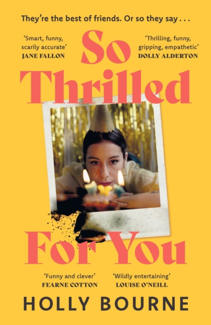So Thrilled For You : the conversation-starting, smart, funny new book club novel from the bestselling author - this is the book for every woman you know-9781529301687