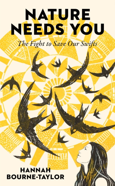 Nature Needs You : The Fight to Save Our Swifts-9781783968688