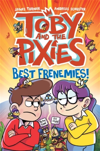 Toby and the Pixies: Best Frenemies (a Phoenix Comic Book)-9781788453387