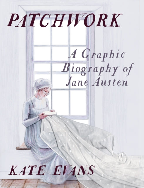 Patchwork : A Graphic Biography of Jane Austen-9781804296226