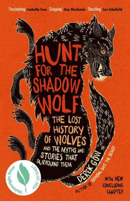 Hunt for the Shadow Wolf : The lost history of wolves and the myths and stories that surround them-9781915294715