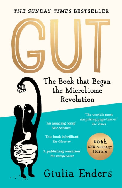 Gut 10th Anniversary Edition : The Book that Began the Microbiome Revolution-9781917189316