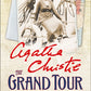 The Grand Tour : Letters and Photographs from the British Empire Expedition 1922-9780007460687