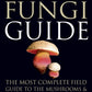 Collins Fungi Guide : The Most Complete Field Guide to the Mushrooms & Toadstools of Britain & Ireland-9780007466481