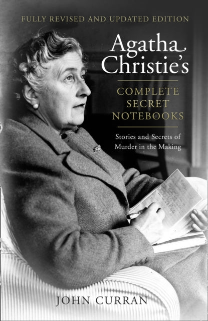 Agatha Christieâ€™s Complete Secret Notebooks : Stories and Secrets of Murder in the Making-9780008129637