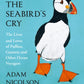 The Seabird’s Cry : The Lives and Loves of Puffins, Gannets and Other Ocean Voyagers-9780008165703