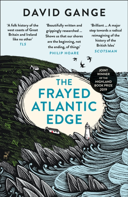 The Frayed Atlantic Edge : A Historian’s Journey from Shetland to the Channel-9780008225148