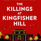 The Killings at Kingfisher Hill : The New Hercule Poirot Mystery-9780008264550