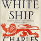 The White Ship : Conquest, Anarchy and the Wrecking of Henry I’s Dream-9780008296841