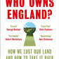 Who Owns England? : How We Lost Our Land and How to Take it Back-9780008321710