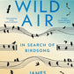 Wild Air : In Search of Birdsong-9780008399566