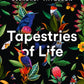 Tapestries of Life : Uncovering the Lifesaving Secrets of the Natural World-9780008402754