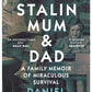 Hitler, Stalin, Mum and Dad : A Family Memoir of Miraculous Survival-9780008483890