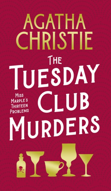 The Tuesday Club Murders : Miss Marple’s Thirteen Problems-9780008509354