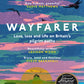 Wayfarer : Love, Loss and Life on Britain's Pilgrim Paths-9780008566555