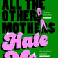 All The Other Mothers Hate Me-9780008698034