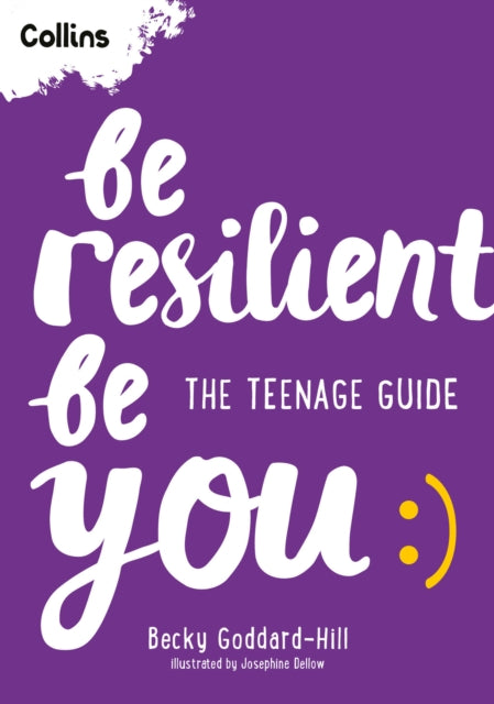 Be Resilient Be You : The Teenage Guide to Handling All of Life’s Challenges-9780008701574