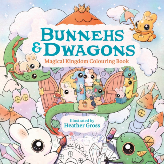 Bunnehs and Dwagons : Magical Kingdoms Cosy Colouring-9780008765699