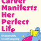 Alice Carver Manifests Her Perfect Life-9780008769178