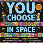 You Choose in Space : A new story every time – what will YOU choose?-9780141379302