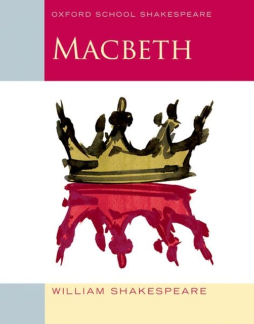 Oxford School Shakespeare: Oxford School Shakespeare: Macbeth-9780198324003