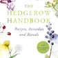 The Hedgerow Handbook : Recipes, Remedies and Rituals – THE NEW 10TH ANNIVERSARY EDITION-9780224086714