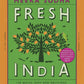 Fresh India : 130 Quick, Easy and Delicious Vegetarian Recipes for Every Day-9780241200421