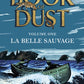 La Belle Sauvage: The Book of Dust Volume One-9780241365854