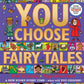 You Choose Fairy Tales : A new story every time – what will YOU choose?-9780241488874