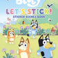 Bluey: Let's Stick! : Sticker Scenes Book-9780241551950