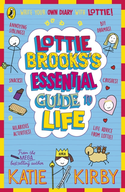 Lottie Brooks’s Essential Guide to Life : Write Your own Diary with Lottie: activities and advice from the hilarious Lottie Brooks!-9780241647202