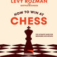 How to Win At Chess : The Ultimate Guide for Beginners and Beyond-9780241676738