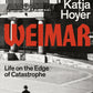 Weimar : Life on the Edge of Catastrophe-9780241681244
