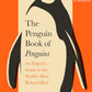 The Penguin Book of Penguins : An Expert’s Guide to the World’s Most Beloved Bird-9780241732069