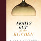 Nights Out in the Kitchen : More recipes and stories from a restaurant critic's life-9780241794517