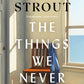The Things We Never Say-9780241814307
