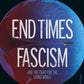 End Times Fascism : And the Fight for the Living World-9780241816288