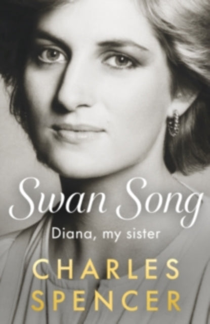Swan Song : Diana, my sister-9780241825594
