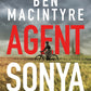 Agent Sonya : From the bestselling author of The Spy and The Traitor-9780241986950
