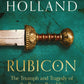 Rubicon : The Triumph and Tragedy of the Roman Republic-9780349115634