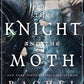 The Knight and the Moth : the spellbinding gothic romantasy from multi-million-copy bestseller Rachel Gillig-9780356522982