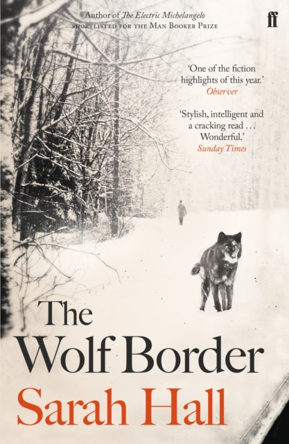 The Wolf Border : 'A writer of show-stopping genius.' Guardian-9780571258130