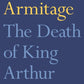 The Death of King Arthur-9780571298419