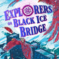 Explorers on Black Ice Bridge-9780571332588