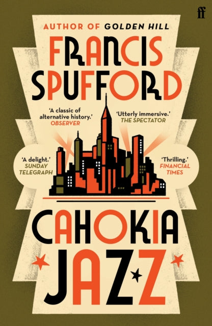 Cahokia Jazz : From the prizewinning author of Golden Hill â€˜the best book of the centuryâ€™ Richard Osman-9780571336883